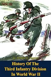 Book cover of History Of The Third Infantry Division In World War II, Vol. III by Unknown