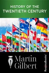 Book cover of History of the Twentieth Century by Martin Gilbert