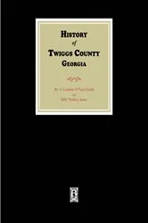 Book cover of History of Twiggs County, Georgia by Unknown
