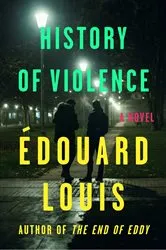 Book cover of History of Violence by Édouard Louis