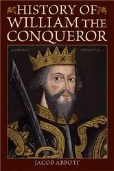 Book cover of History of William the Conqueror by Jacob Abbott
