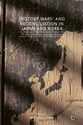 Book cover of 'History Wars' and Reconciliation in Japan and Korea by Michael Lewis