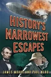 Book cover of History's Narrowest Escapes by James Moore