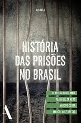 Book cover of História das prisões no Brasil II by Clarissa Nunes Maia