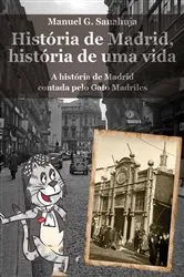 Book cover of História de Madrid, História de uma vida by Manuel Garcia Sanahuja