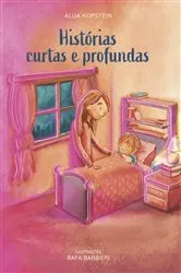 Book cover of Histórias Curtas e Profundas by Alua Ainhorn Marques Fernandes Kopstein