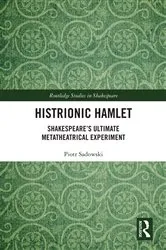 Book cover of Histrionic Hamlet by Piotr Sadowski