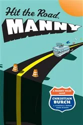 Book cover of Hit the Road, Manny by Christian Burch