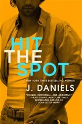 Book cover of Hit the Spot by J. Daniels
