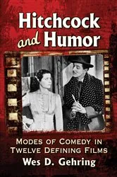 Book cover of Hitchcock and Humor by Wes D. Gehring