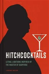 Book cover of Hitchcocktails by Laurence Maslon