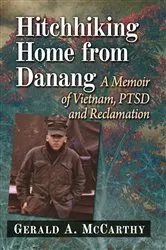 Book cover of Hitchhiking Home from Danang by Gerald A. McCarthy