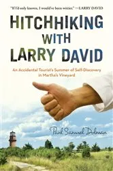 Book cover of Hitchhiking with Larry David by Paul Samuel Dolman