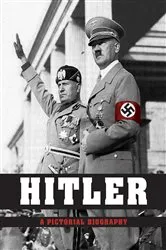 Book cover of Hitler - A Pictorial Biography by Peter Schwartz