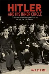 Book cover of Hitler and His Inner Circle by Paul Roland
