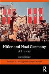 Book cover of Hitler and Nazi Germany (8th ed.) by Jackson J. Spielvogel