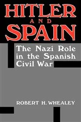 Book cover of Hitler And Spain by Robert H. Whealey