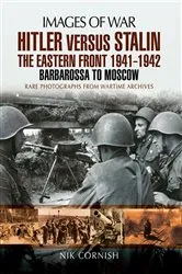 Book cover of Hitler versus Stalin: The Eastern Front 1941–1942 by Nik Cornish