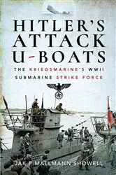 Book cover of Hitler's Attack U-Boats by Jak P. Mallmann Showell