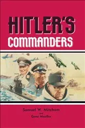 Book cover of Hitler's Commanders by Samuel W. Mitcham
