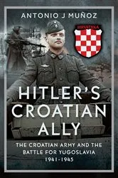 Book cover of Hitler’s Croatian Ally by Antonio J Muñoz