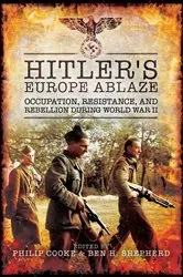 Book cover of Hitler's Europe Ablaze by Philip Cooke