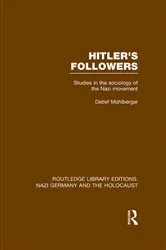 Book cover of Hitler's Followers (RLE Nazi Germany & Holocaust) by Detlef Muhlberger