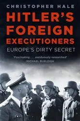 Book cover of Hitler's Foreign Executioners by Christopher Hale