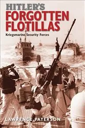 Book cover of Hitler's Forgotten Flotillas by Lawrence Paterson