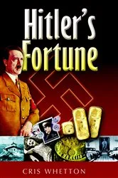 Book cover of Hitler's Fortune by Cris Whetton