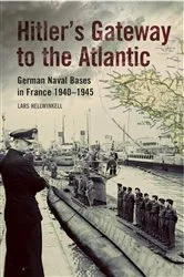 Book cover of Hitler's Gateway to the Atlantic by Lars Hellwinkel