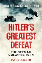 Book cover of Hitler's Greatest Defeat by Paul Adair