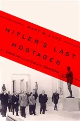 Book cover of Hitler's Last Hostages by Mary M. Lane