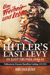Book cover of Hitler’s Last Levy in East Prussia by Bruno Just
