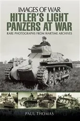 Book cover of Hitler's Light Panzers at War by Paul Thomas