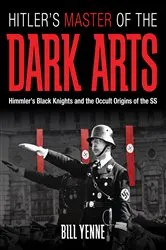 Book cover of Hitler's Master of the Dark Arts by Bill Yenne