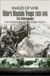 Book cover of Hitler's Mountain Troops, 1939–1945 by Ian Baxter