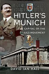 Book cover of Hitler's Munich by David Ian Hall