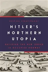 Book cover of Hitler’s Northern Utopia by Despina Stratigakos