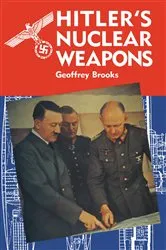 Book cover of Hitler's Nuclear Weapons by Geoffrey Brooks