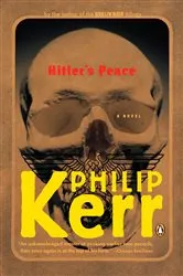 Book cover of Hitler's Peace by Philip Kerr