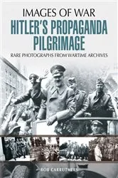 Book cover of Hitler's Propaganda Pilgrimage by Bob Carruthers