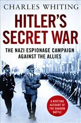 Book cover of Hitler's Secret War by Charles Whiting