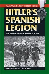 Book cover of Hitler's Spanish Legion by Gerald R. Kleinfeld