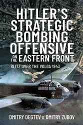 Book cover of Hitler's Strategic Bombing Offensive on the Eastern Front by Dmitry Degtev