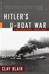 Book cover of Hitler's U-Boat War by Clay Blair