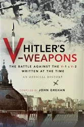 Book cover of Hitler's V-Weapons by John Grehan
