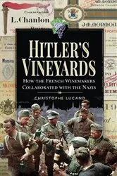 Book cover of Hitler's Vineyards by Christophe Lucand