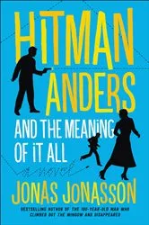 Book cover of Hitman Anders and the Meaning of It All by Jonas Jonasson