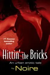 Book cover of Hittin' the Bricks by Noire
